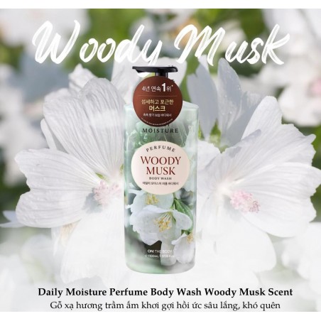 SỮA TẮM HƯƠNG NƯỚC HOA GỖ XẠ HƯƠNG ON:THE BODY DAILY MOISTURE PERFUME BODY WASH WOODY MUSK SCENT 1100ml